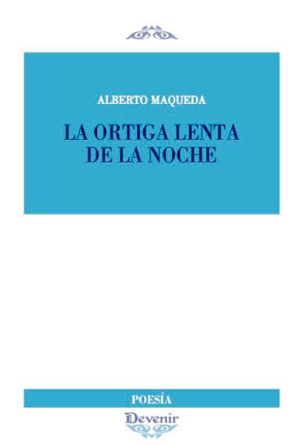 La ortiga lenta de la noche