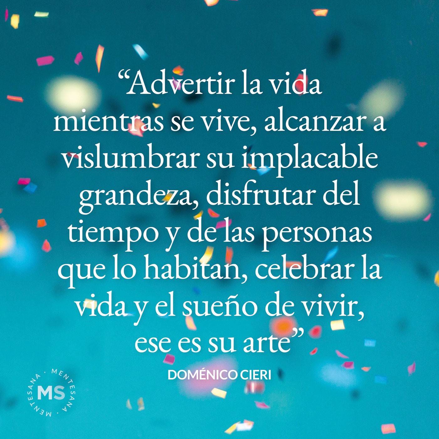 10-FRASES-CELEBRAR-LA-VIDA-FOTO+TEXTO2 (1)