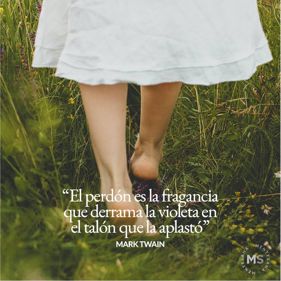 10-frases-perdonar-texto5. 5. El perdón es la fragancia que derrama la violeta en el talón que la aplastó. Mark Twain