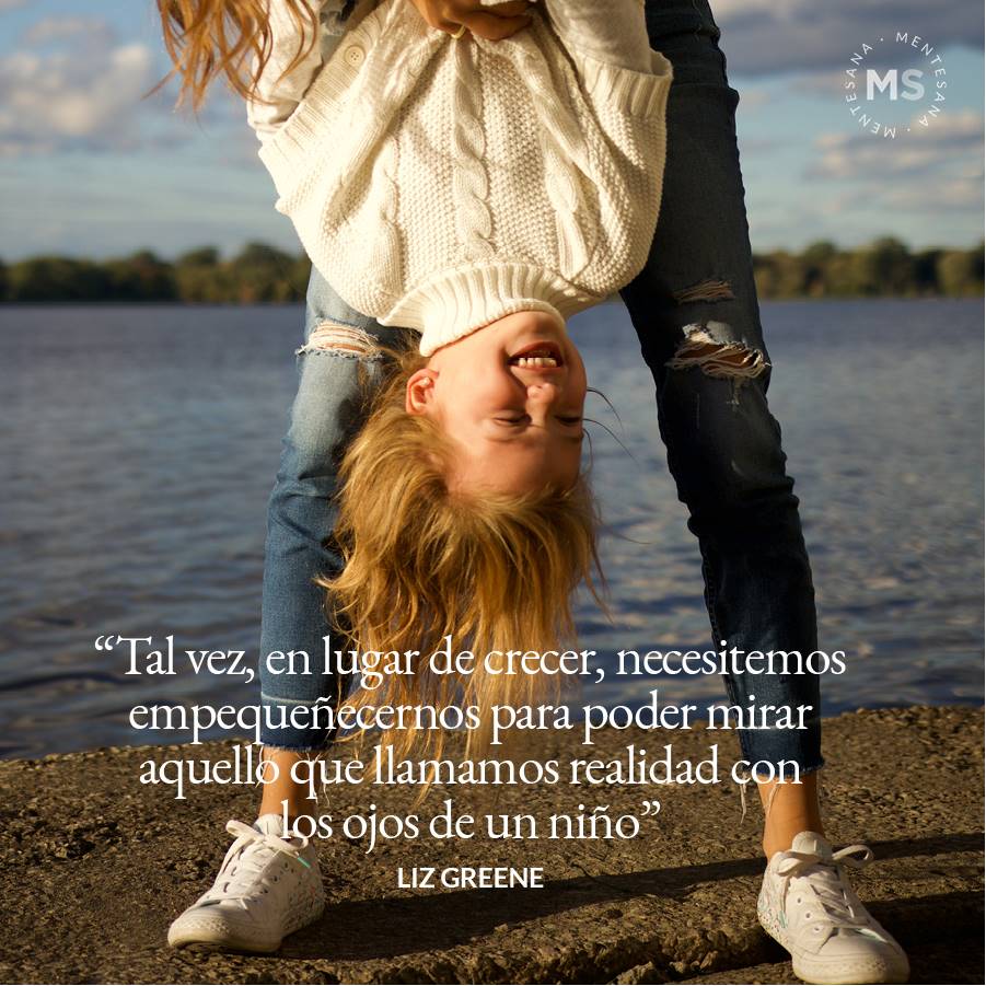 9-frases-verdad-texto7. 7. Tal vez en lugar de crecer, necesitemos empequeñecernos para poder mirar aquello que llamamos realidad con los ojos de un niño. Liz Greene