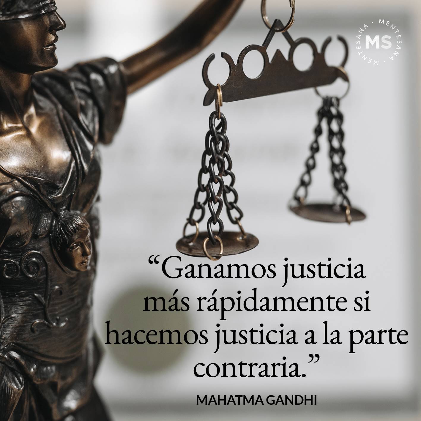 FRASES injusticia4. Ganamos justicia más rápidamente si hacemos justicia a la parte contraria. (Mahatma Gandhi)
