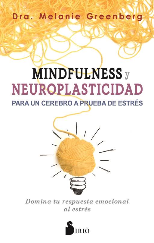9788417399009. Mindfulness y neuroplasticidad para un cerebro a prueba de estrés