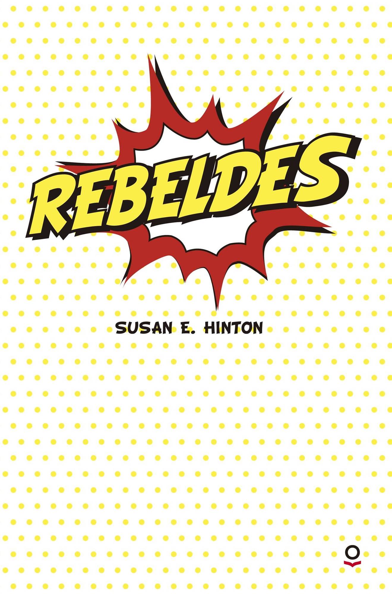 Rebeldes. Susan E. Hinton