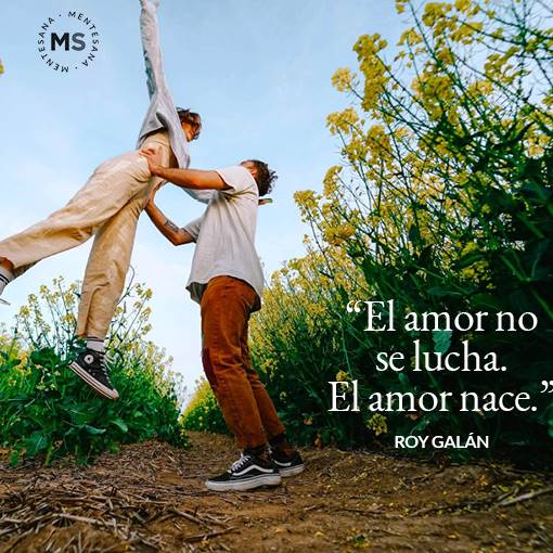 "El amor no se lucha. El amor nace."