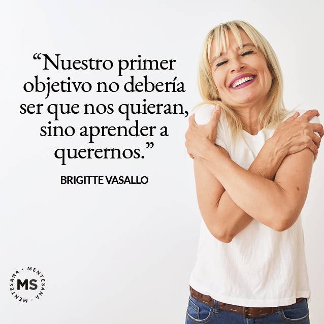 Dia de la mujer frases9. "Nuestro primer objetivo no debería ser que nos quieran, sino aprender a querernos."