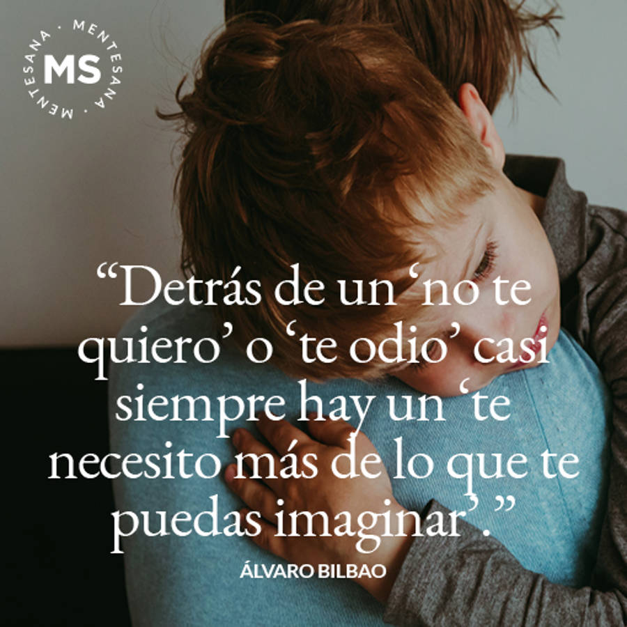 Frases para madres y padres formuladas por el neuropsicólogo Álvaro Bilbao 