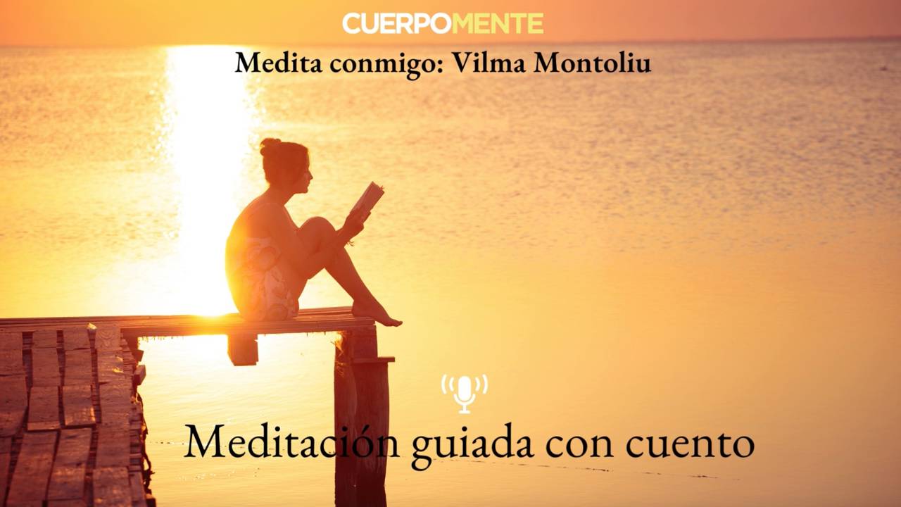 Meditación guiada con cuento: 10 minutos para mejorar tu autoestima y estimular tu creatividad